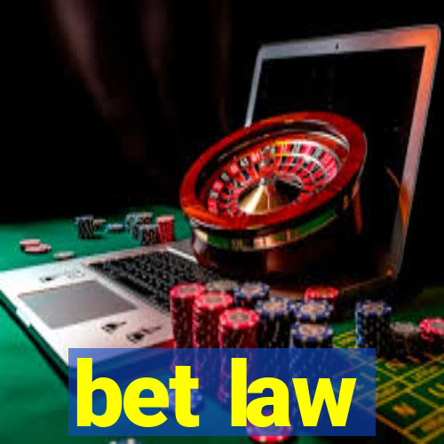 bet law